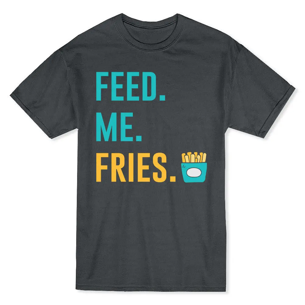 Популярные продажи Feed Me Fries Fry Day французская Футболка с принтом картошки-фри