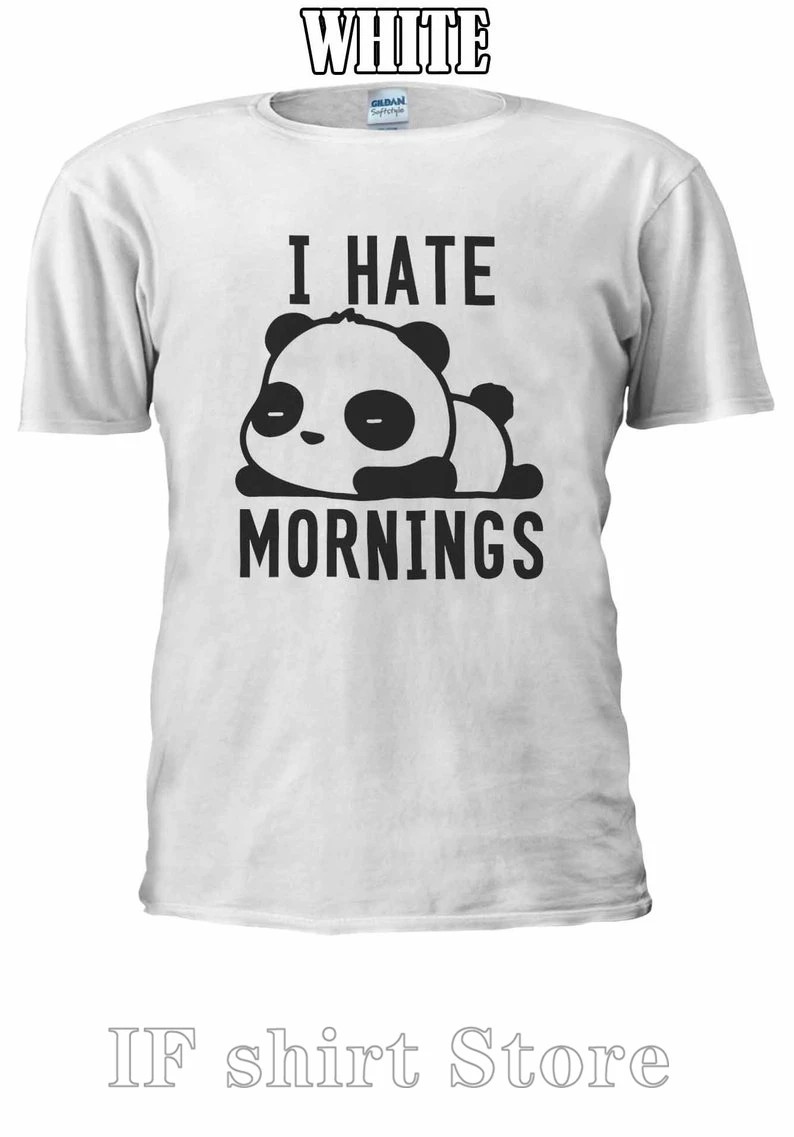 I Hate Mornings панда Медведь Милая футболка Instagram для мужчин и женщин унисекс Топ 2345 100%