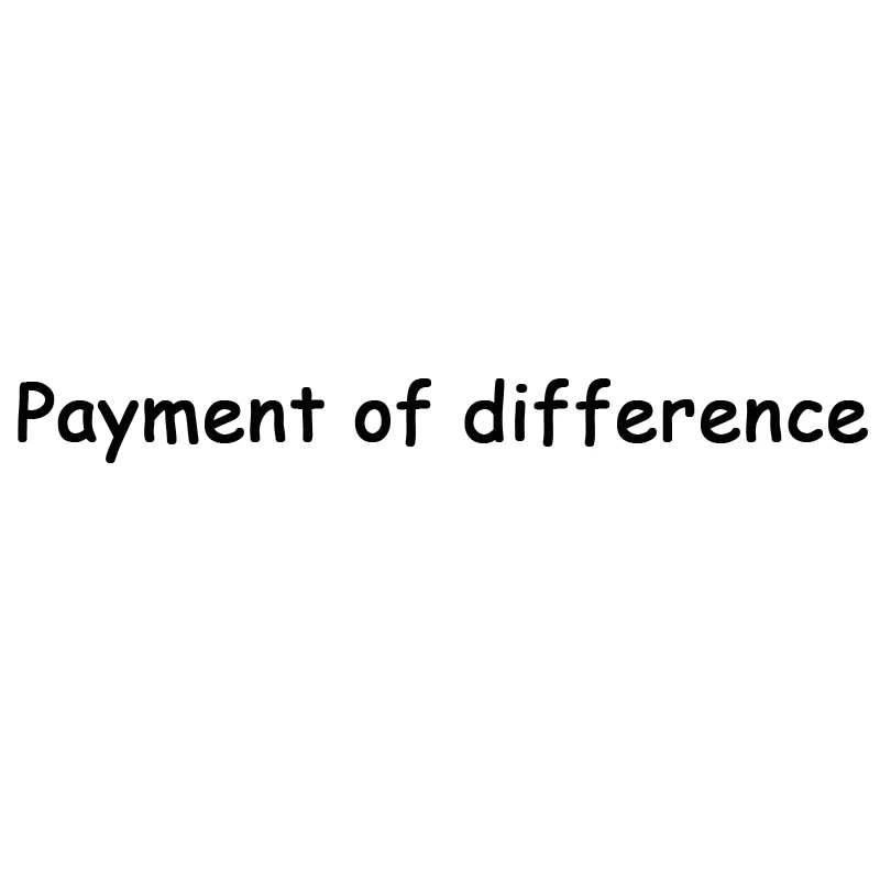 

Payment of the price difference for items order 84764352903286