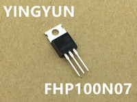10pcslot fhp100n07 100n07 to 220 100a 70v power mosfet transistor new original