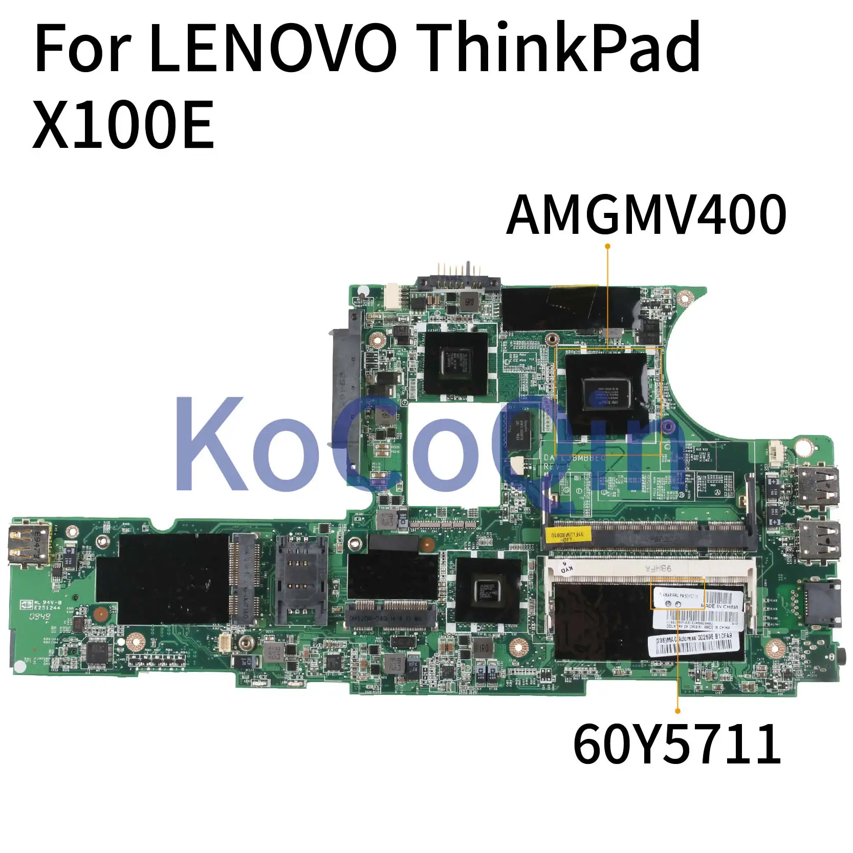 Материнская плата KoCoQin для ноутбука LENOVO ThinkPad X100E, материнская плата 60Y5711 DAFL3BMB8E0 AMGMV400