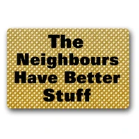 the neighbours have better stuff machine washable rug decorative doormat indooroutdoor doormat 23 6 x 15 7 no
