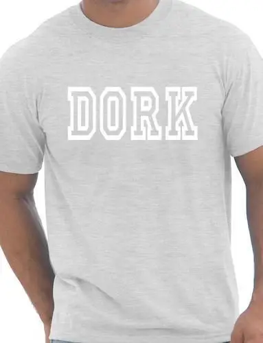 Забавный слоган Dork в подарок футболка унисекс большого размера и Colors-A625 | Мужская