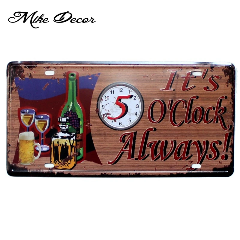 [ Mike86 ] Beer Funny 5 oɼlock always Tin Sign decor Retro Gift Metal Craft Hotel Bar decoration D-509 Mix order 30*15 CM | Дом и сад