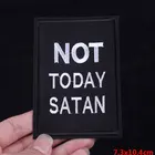 Вышитые нашивки Pulaqi Not Today сатана для одежды, нашивки с утюгом F