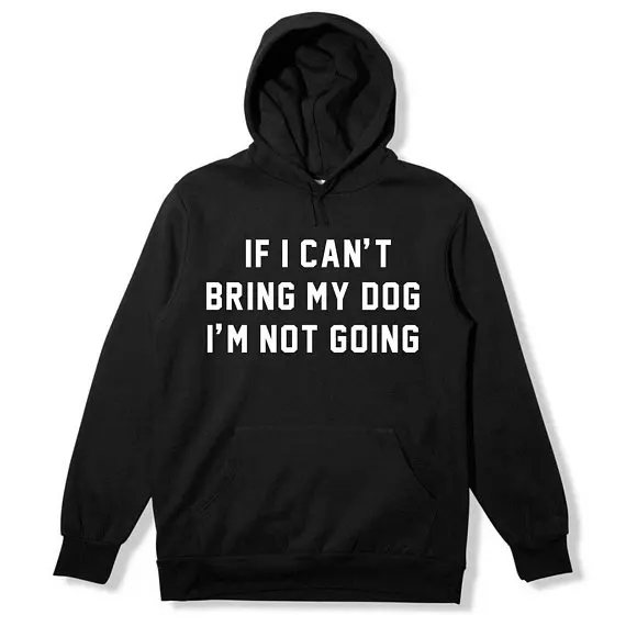 Толстовка Skuggnas с надписью If I Can Bring My Dog I'm not Go толстовка Tumblr весенний смешной