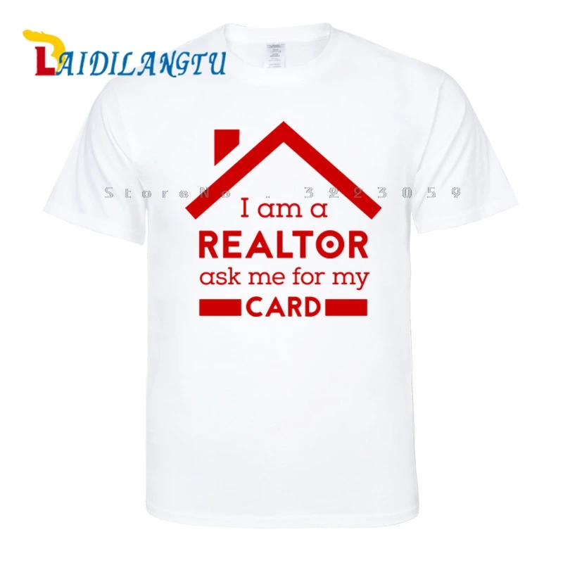 I'm A Realtor Ask Me For My Card Футболка мужская футболка на заказ Новинка Забавные топы