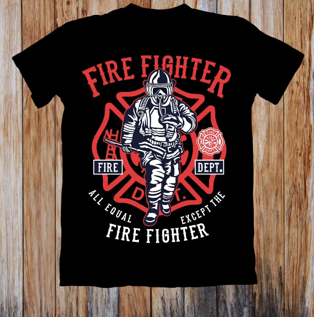 

Fire Fighter Unisex T-Shirt New 2019 Funny Print T Shirt Men Hot Brand Clothing