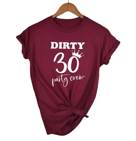 winered white CREW OKOUFEN 30th Dirty Thirty Birthday Girl Squad Crew футболка модная повседневная женская футболка с коротким рукавом для дня рождения - Цвет: winered white CREW