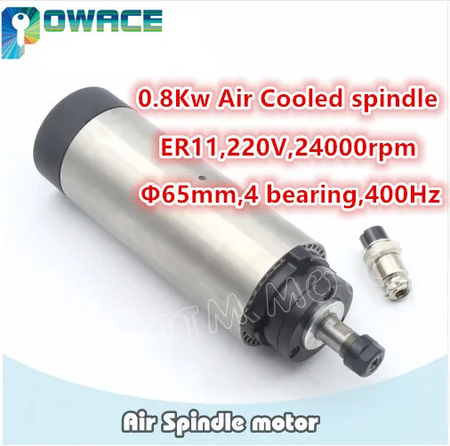 

0.8KW Air Cooled ER11 Spindle Motor 24000rpm 4 bearing,400Hz, Diameter 65mm Engraving Milling Grind