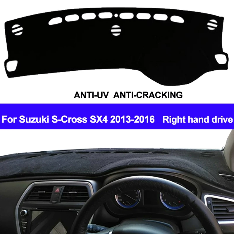 

TAIJS Car Dashboard Cover Dash Mat For Suzuki S-Cross S Cross SX4 2013 2014 2015 2016 Auto DashMat Carpet Pad Right Hand Drive