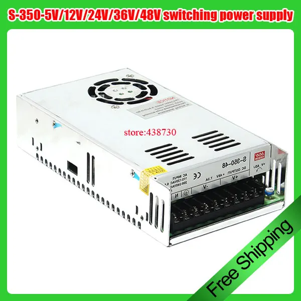 S 350 5V/12V/24V/36V/48V Драйвер 350W 48V импульсный источник питания 220 В Источник постоянного