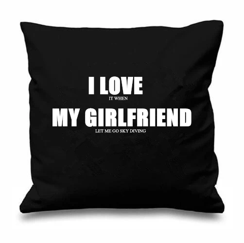 

Новинка Забавный подарок для парня я люблю его, когда моя подруга меня отпускает небо Дайвинг наволочка для подушки декоративный чехол для ...