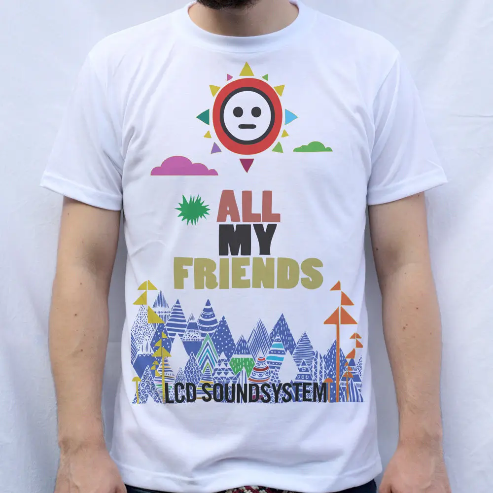 LCD Soundsystem Вдохновленный все мои друзья футболка дизайн новейший топ тройники