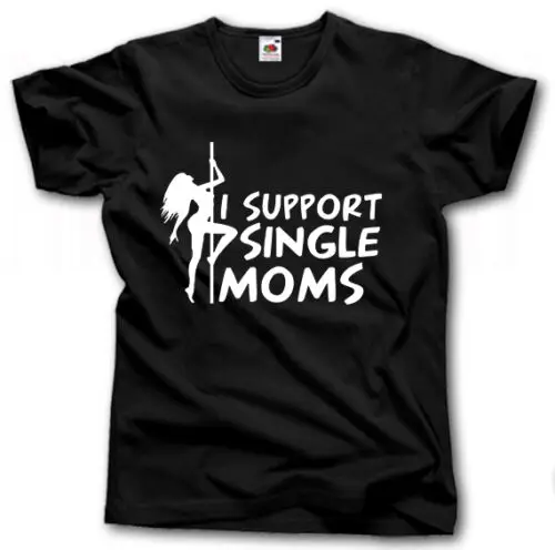 Футболка с надписью I SUPPORT для одиноких мам S-XXXL забавная классная футболка