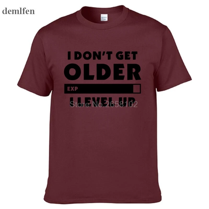 Модная футболка I Don't Get Older I Level Up, геймеры, игры, день рождения, рождественский подарок, мужские и женские хлопковые футболки с коротким рукавом и круглым вырезом - Цвет: Wine