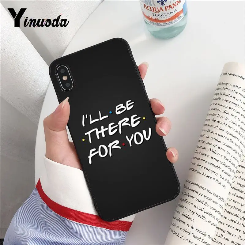 Yinuoda TV Show Friend TPU Мягкий силиконовый черный чехол для телефона iPhone 8 7 6 6S Plus X XS MAX 5 5S SE