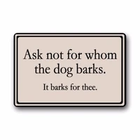 ask not for whom the dog barks durable heat resistant indooroutdoor doormat