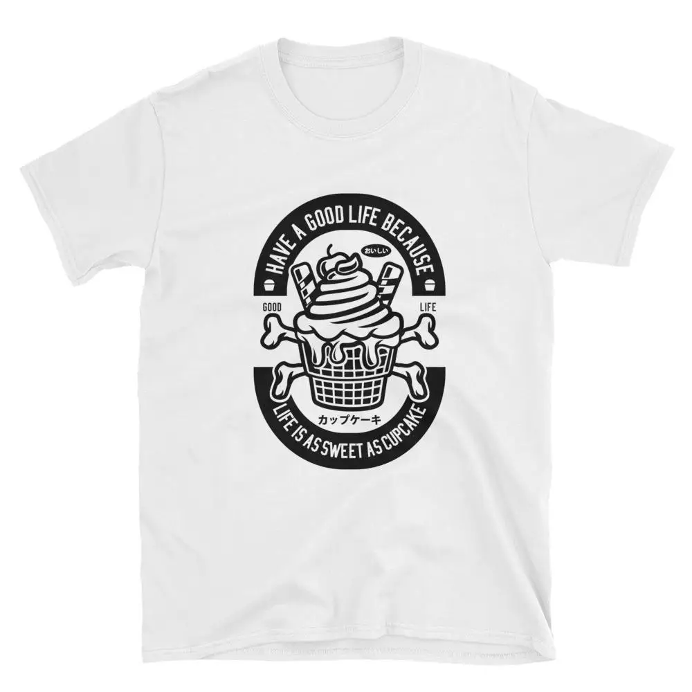 

2019 New Mens T Shirts Good Life Cupcake Inspirational Quote Men's T-Shirt 100% Cotton Brand New T-Shirts