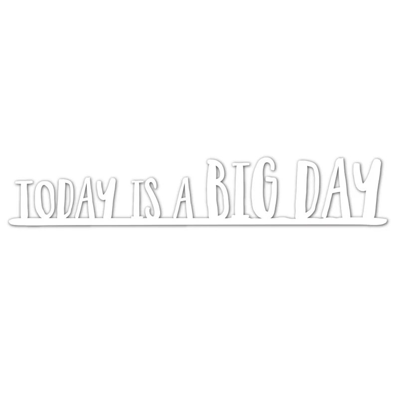 today is a big day Различные дневники слова шаблон металлические Вырубные штампы Трафаретный Скрапбукинг штампы Тиснение Ручной Работы Бумажные карты DIY Шаблоны - Цвет: today is a big day