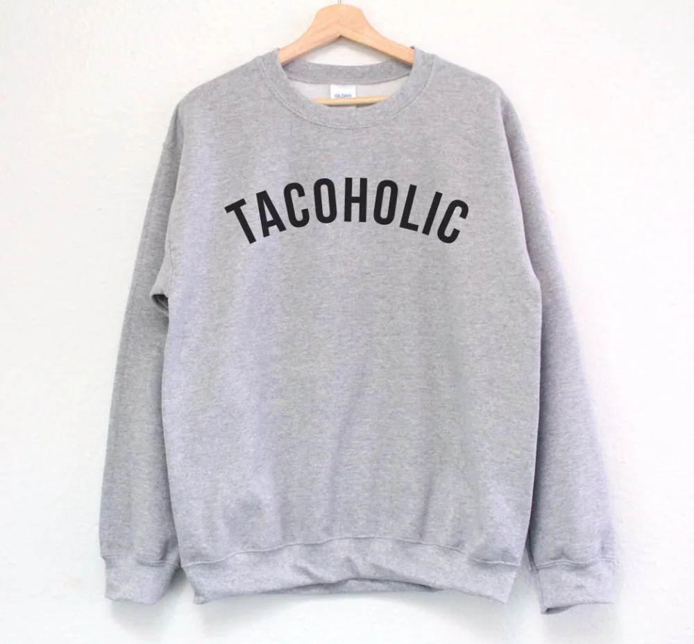

Taco Sweatshirt Funny moletom do tumblr Tacoholic Sweatshirt Taco Lovers Lovers pullover Taco Lovers tumblr Sweatshirt