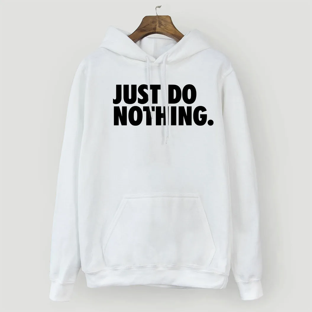 

JUST DO NOTHING Letter Sweatshirt For Women Autumn Winter Hooded Pullovers Hip Hop Streetwear Women's Hoodies Kpop Hoody