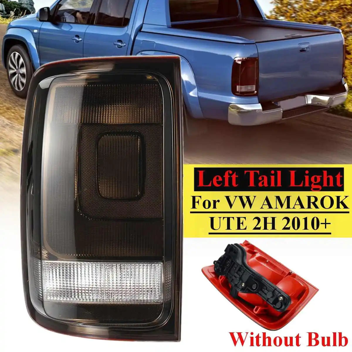 Left Side No Board Задний светильник для VW Amarok 2010 2011 2012 2013 1 пара задний светильник s задний тормозной сигнал противотуманный светильник лампа для дыма пикап DRL - Цвет: Left Side No Board