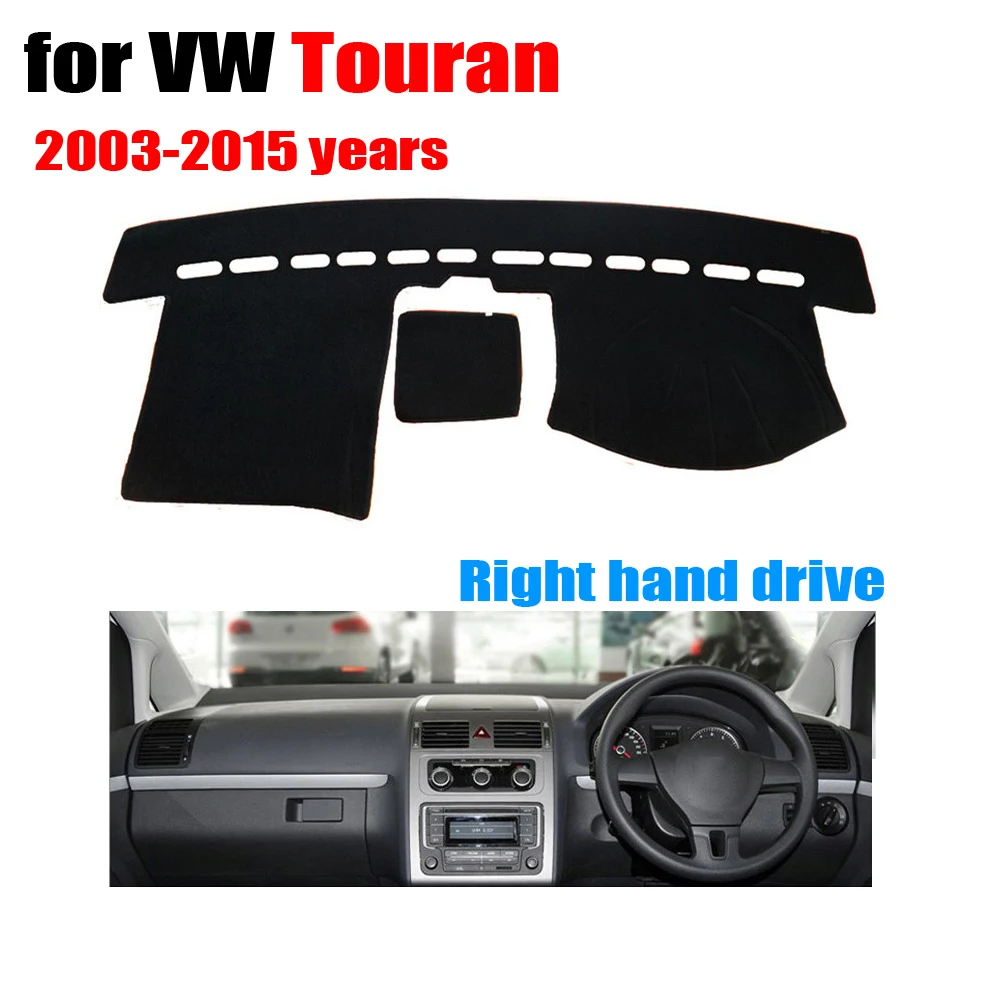 

RKA CCar dashboard covers mat for Volkswagen VW TOURAN 2003-2015 years Right hand drive dashmat pad dash dashboard accessories