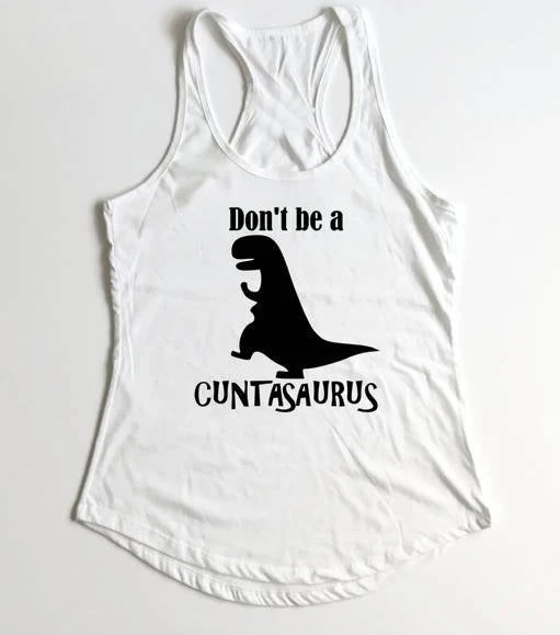 С надписью Don't Be A Cuntasaurus Racerback майка женская мода гранж tumblr Графический из