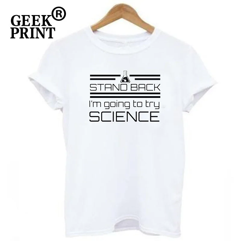 Женские топы со стоячим задником и надписью I'm To Try Science Funny Lady футболка с круглым