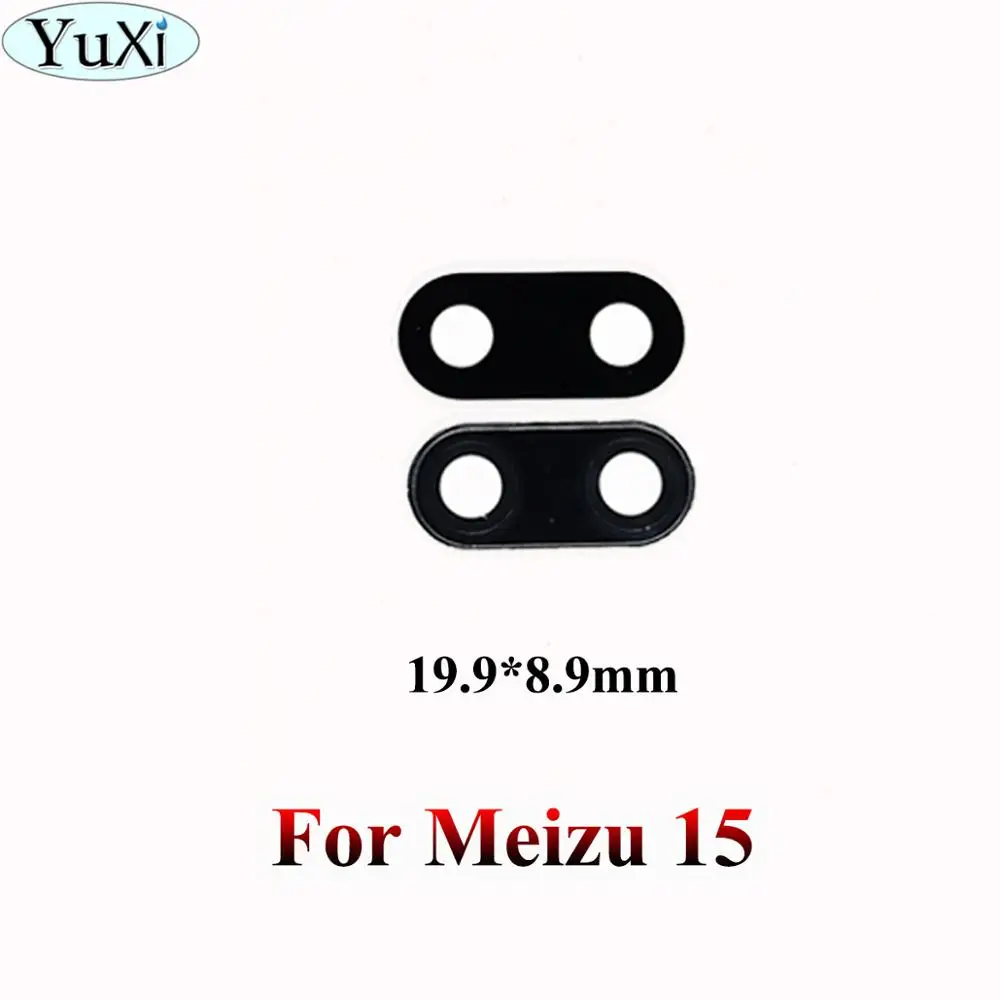 For Meizu 15 Стекло для камеры YuXi для Meizu MX3 MX4 MX5 Pro 5 6 7 Plus E2 E3 U10 U20 M15 lite Plus стекло объектива Корпус Запчасти для замены - Цвет: For Meizu 15