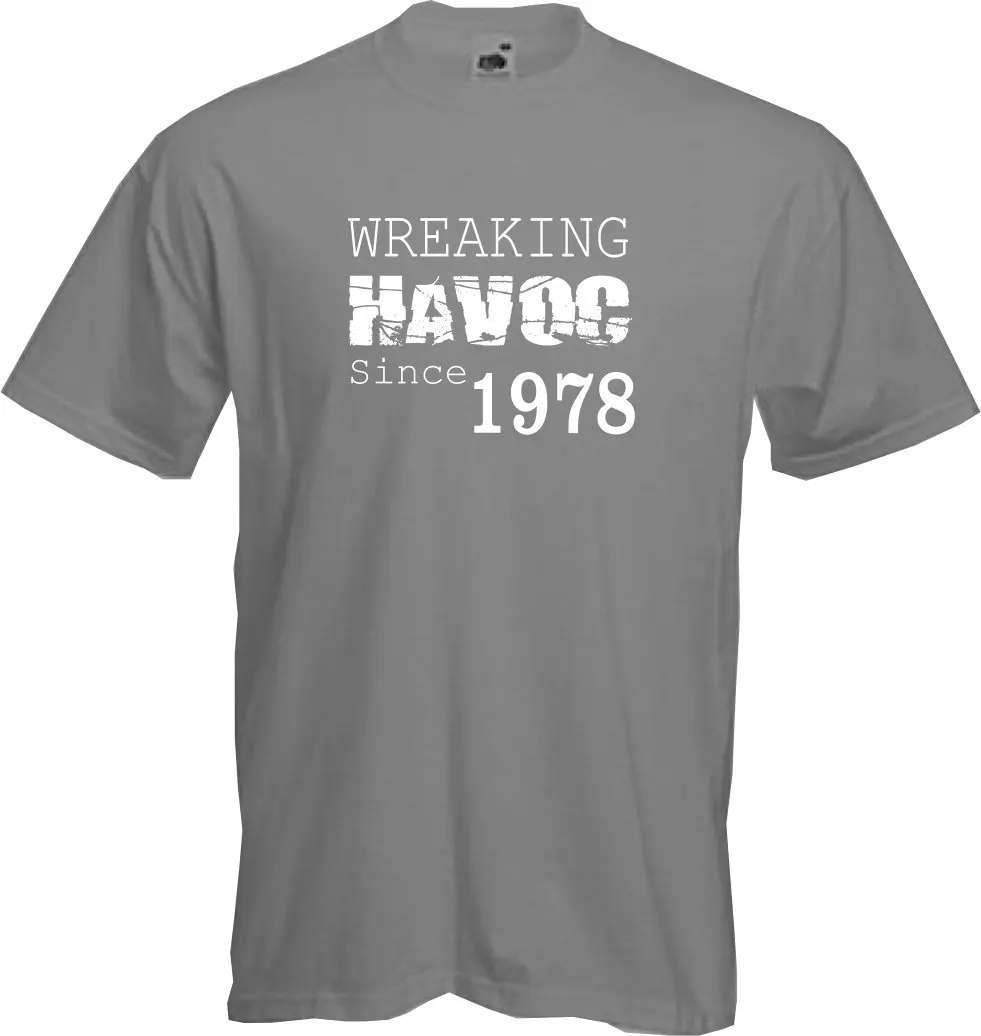 

2019 New Men'S T Shirt Fashion Men T Shirt Wreaking Havoc 1978 - T Shirt, 40Th Birthday (2019), Fun, Present, Gift, New T-Shirt