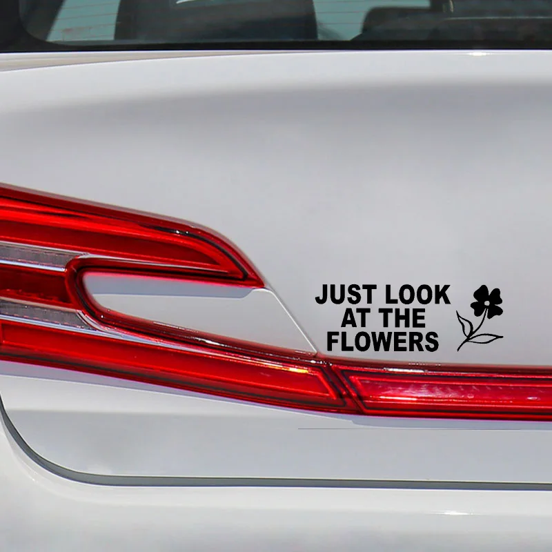 

QYPF 17.1cm*6cm JUST LOOK AT THE FLOWERS Unparalleled Vinyl Car Sticker Exquisite Window Decal C18-0520