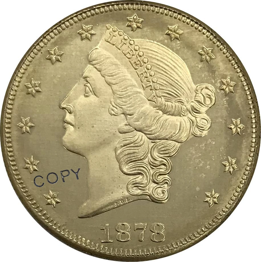 

Коллекционные монеты 1878 года в США, 20 дюймов, 20 долларов, голова свободы, двойной Орлан с девизом, золотая монета, латунь, копия