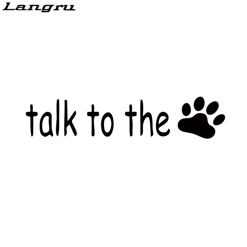 Langru горячая Распродажа Talk To The Paw Print стикер на машину с собакой Vinyl Decal Cute Car Stying