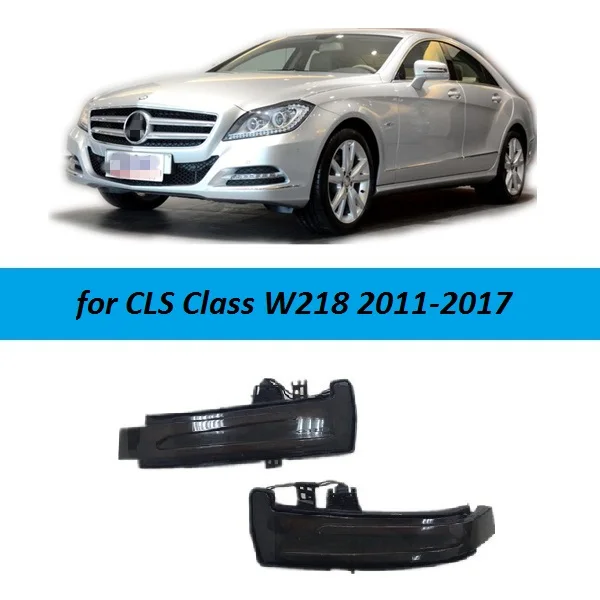 for CLS Class W218 Динамический мигалка Индикатор подходит для Mercedes Benz CLA GLA GLK CLS класс C117 X156 X204 W218 Тюнинг автомобилей аксессуары - Цвет: for CLS Class W218