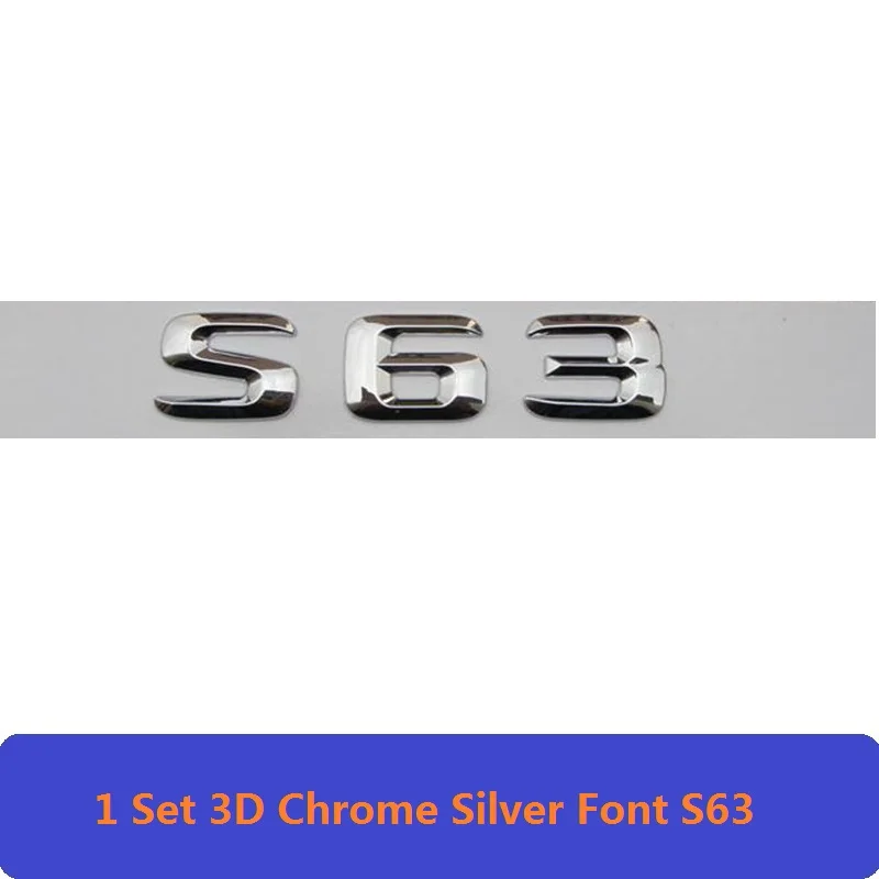 S63 3D хром W221 W222 эмблема S63 S350 S500 4matic S CLA с буквенным принтом авто наклейка значок для автомобиля Логотип Эмблема для Мерседес Mercedes Benz AMG - Цвет: S63