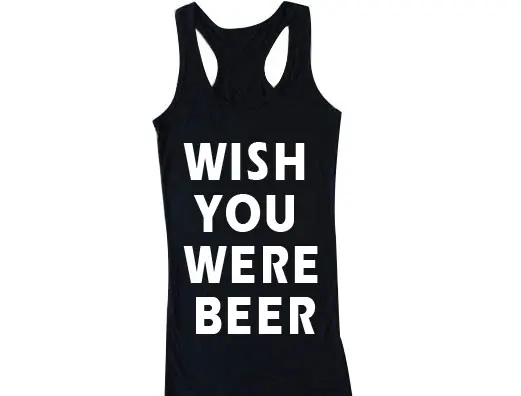 Женский топ с пивом Wish You was Beer праздничные рубашки футболки для вечеринки тренд