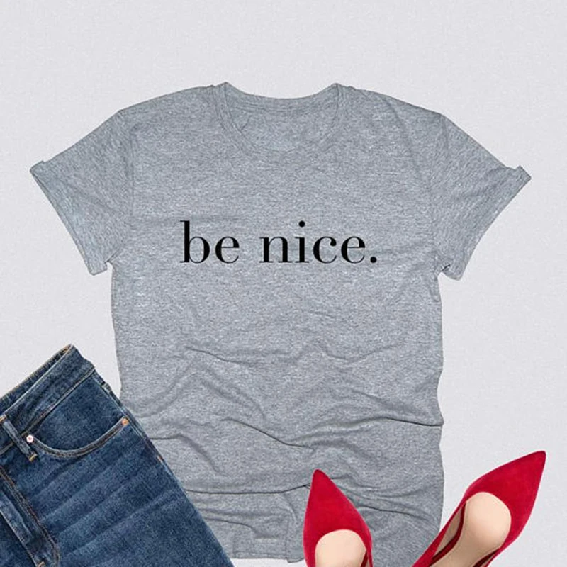 Футболка Tumblr женские летние топы 2018 футболка Be Nice Цвет белый черный серый модная