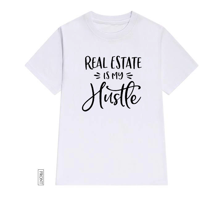 Женская хлопковая футболка с надписью Real Estate Is My Hustle Повседневная забавная для