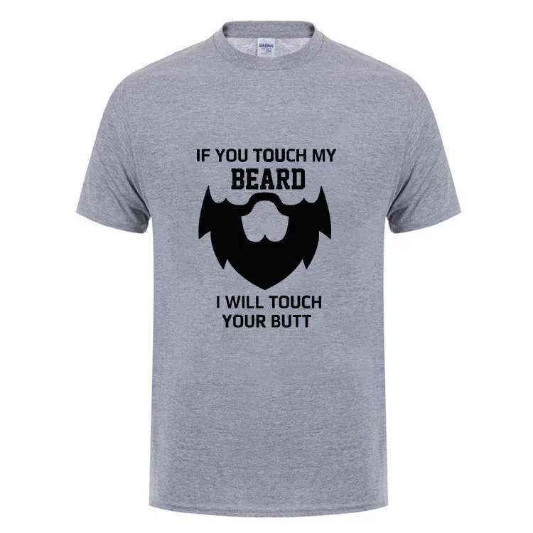 If You Touch My Beard футболка Забавный подарок на день рождения для мужчин летняя