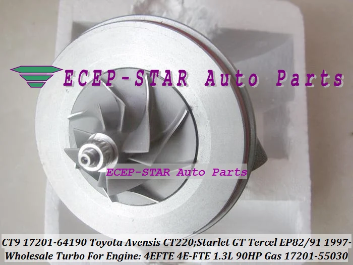 Картридж Turbo CHRA CT9 17201 64190 55030 для TOYOTA Starlet GT Tercel EP82 EP91 Avensis CT 220 97 4 Ette 4E FTE 1.3L|ep82 starlet|turbo