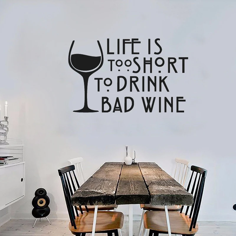 

YOYOYU Wine Wall Decal Quotes Life Is Too Short To Drink Bad Wine Vinyl Wall Stickers Kitchen Window Decor Interior Art DIYSY525