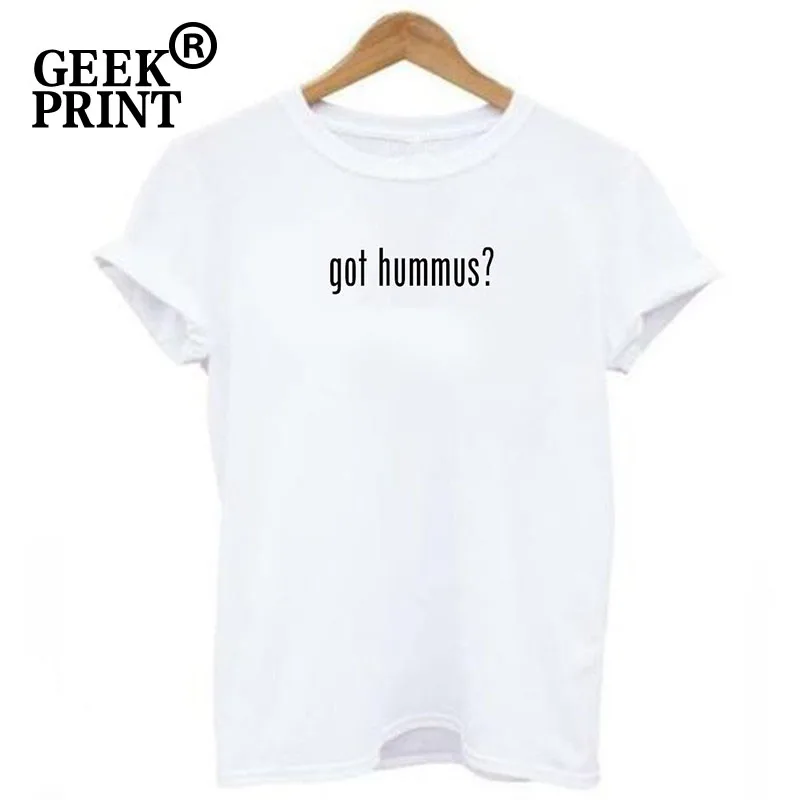 White Tee Женские топы есть HUMMUS? Футболки с принтом для леди смешной мем футболки для вегетарианцев для девочек, смешанные футболки для девочек - Цвет: White Tee