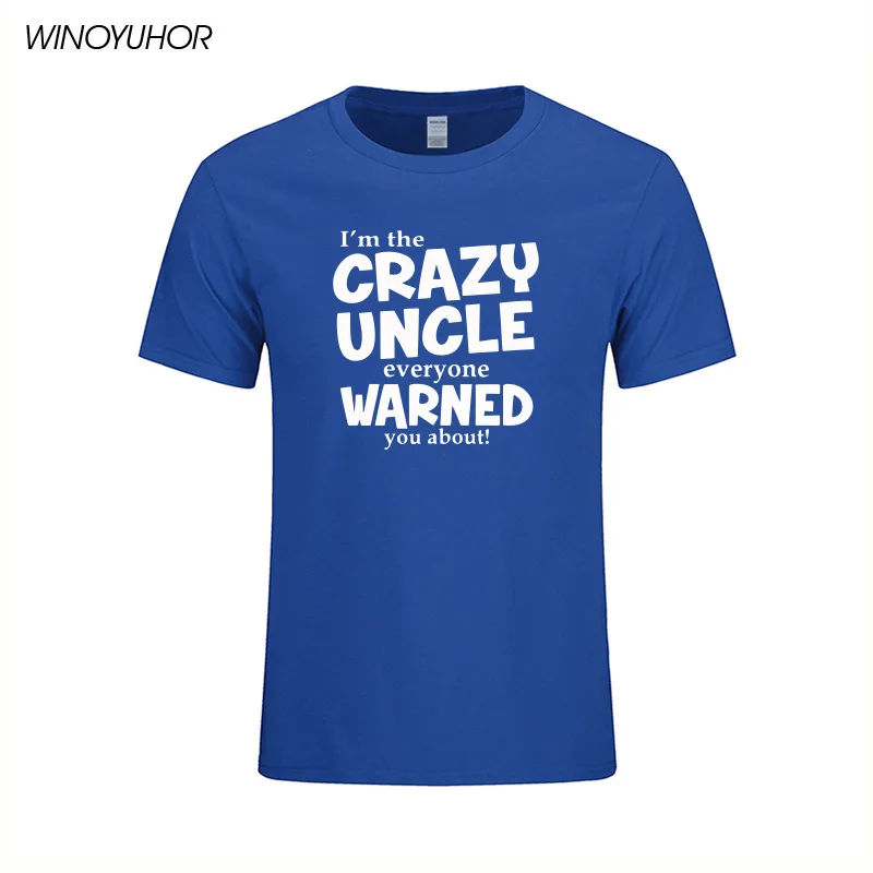 

I'm The Crazy Uncle Everyone Warned You About Funny T Shirt Men Cute Holiday Gift For Uncle Mens O Neck Cotton T-shirt