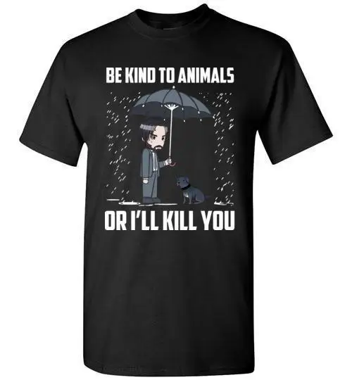 Забавная футболка с надписью Be Kind To Animals John Wick круглым вырезом футболки из Джерси