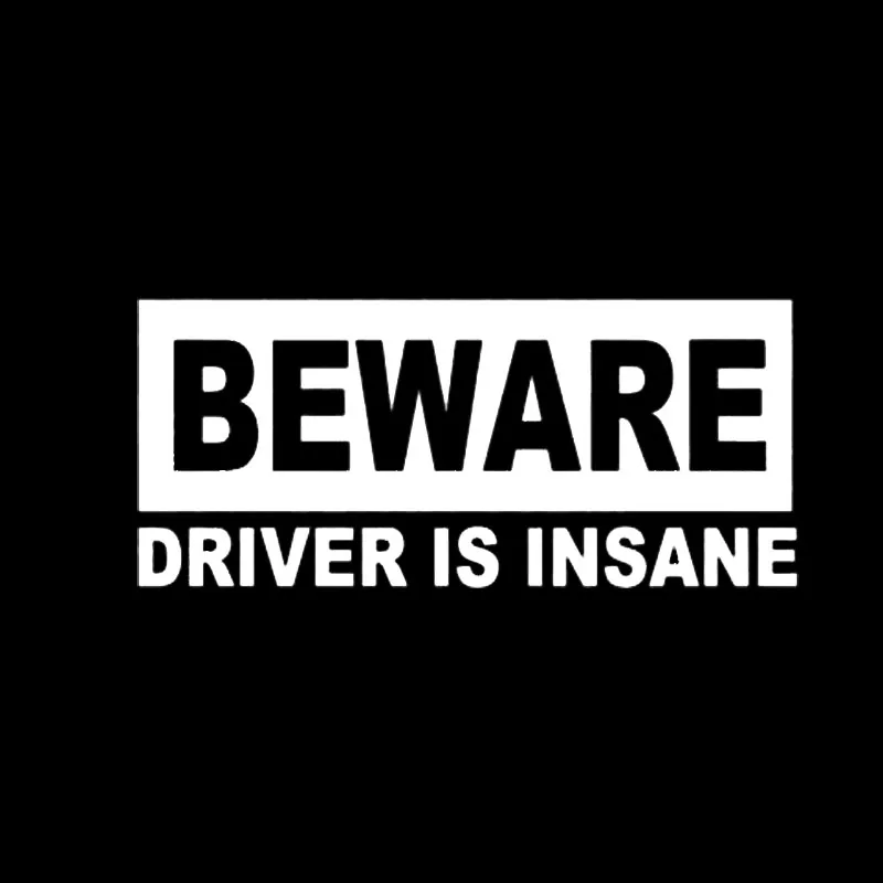 18*8 см BEWARE DRIVER IS INSANE Cool Автомобильная наклейка Модные наклейки для стайлинга