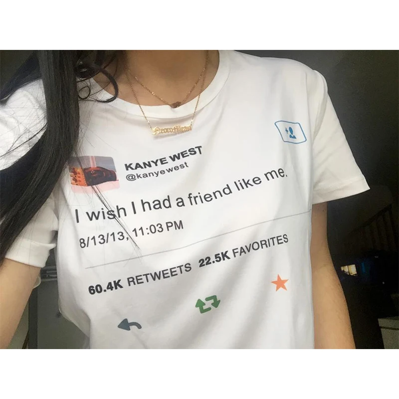 Wish i had a friend like me летняя модная повседневная женская футболка с принтом Harajuku