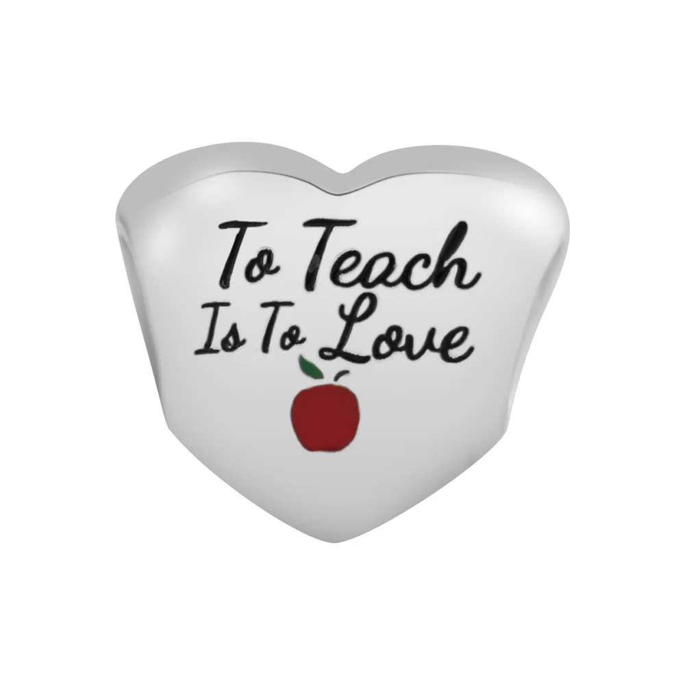 

To Teach is to Love Charm Fits Woman Charm Bracelet & Choker Sterling Silver Jewelry Beads For Jewelry Making