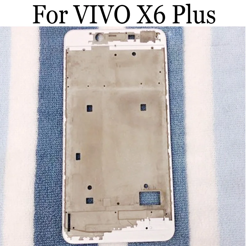 Оригинальный держатель ЖК экрана передняя рамка для VIVO X6 Plus чехол средняя X 6